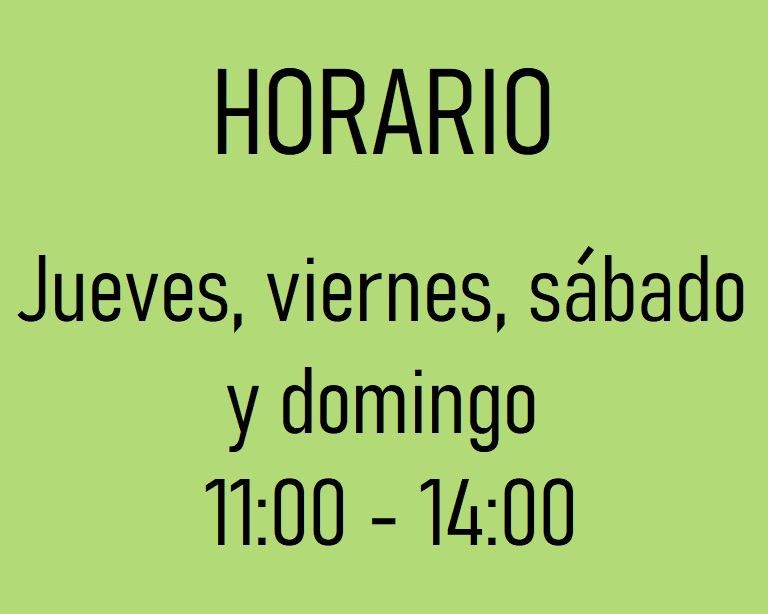 Horario: jueves, viernes, sábado y domingo 11:00 a 14:00